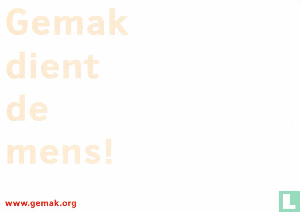 Gemak dient de mens!