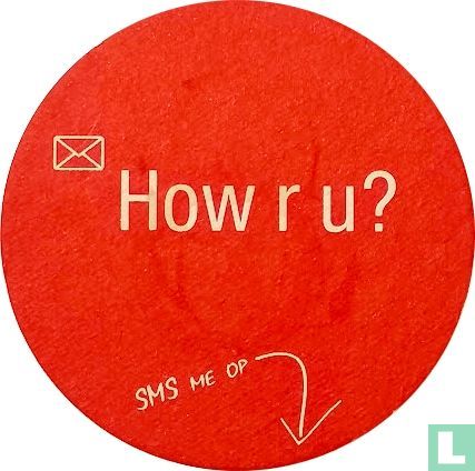 How r u?