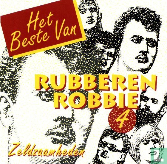 Glad Zachte voeten lood Het beste van Rubberen Robbie 4 CD RB.66.66 (1993) - Rubberen Robbie -  LastDodo
