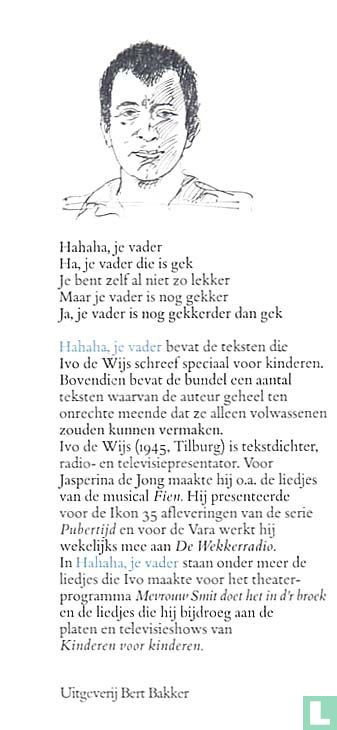 Hahaha, je vader