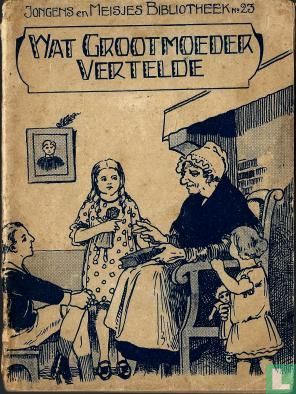 Wat grootmoeder vertelde