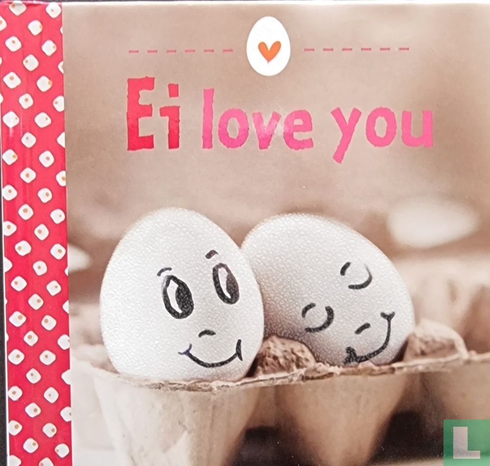 Ei love you