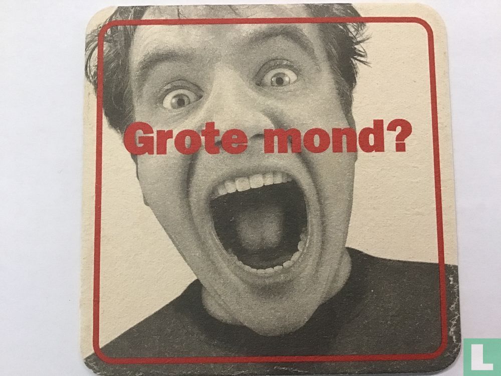 Grote mond?