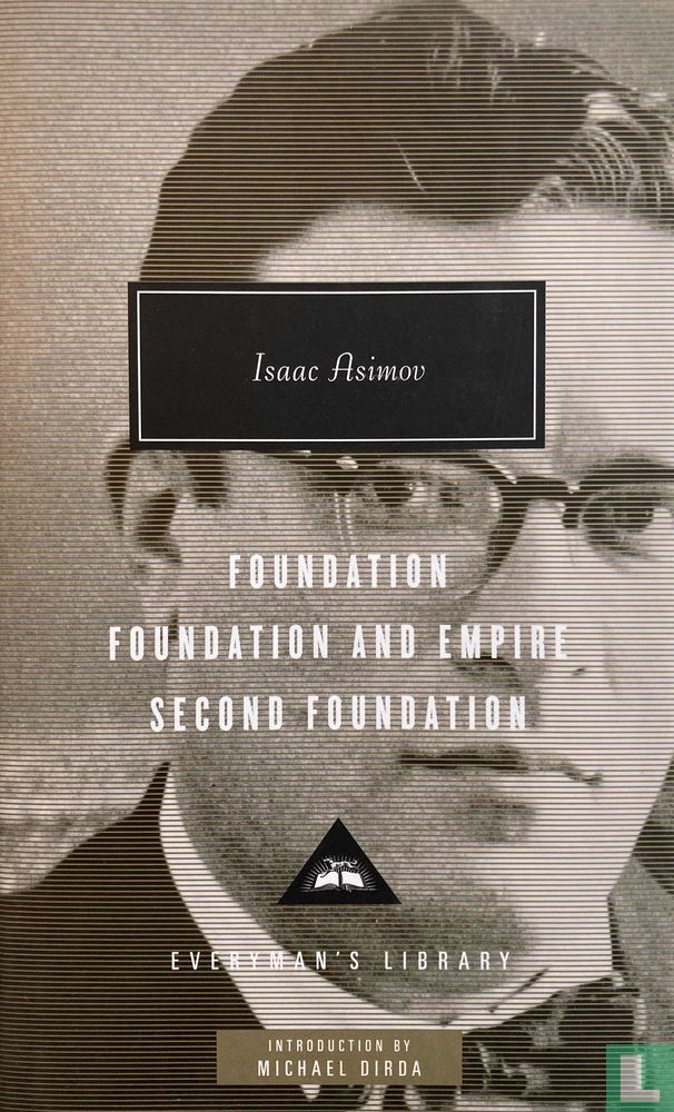 Foundation + Foundation and Empire + Second Foundation