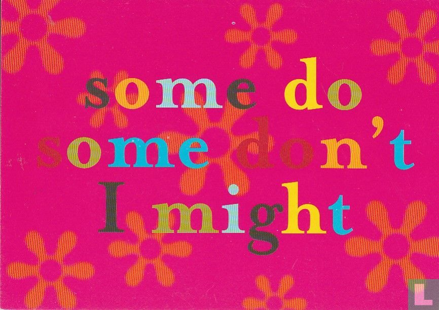 080 - "some do, some don't, I might"