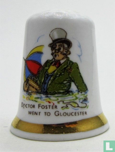 'Doctor Foster went to Gloucester'