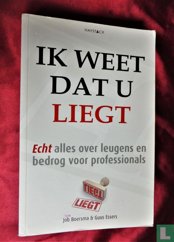 Ik weet dat u liegt