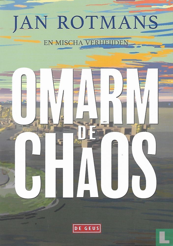 Omarm de chaos