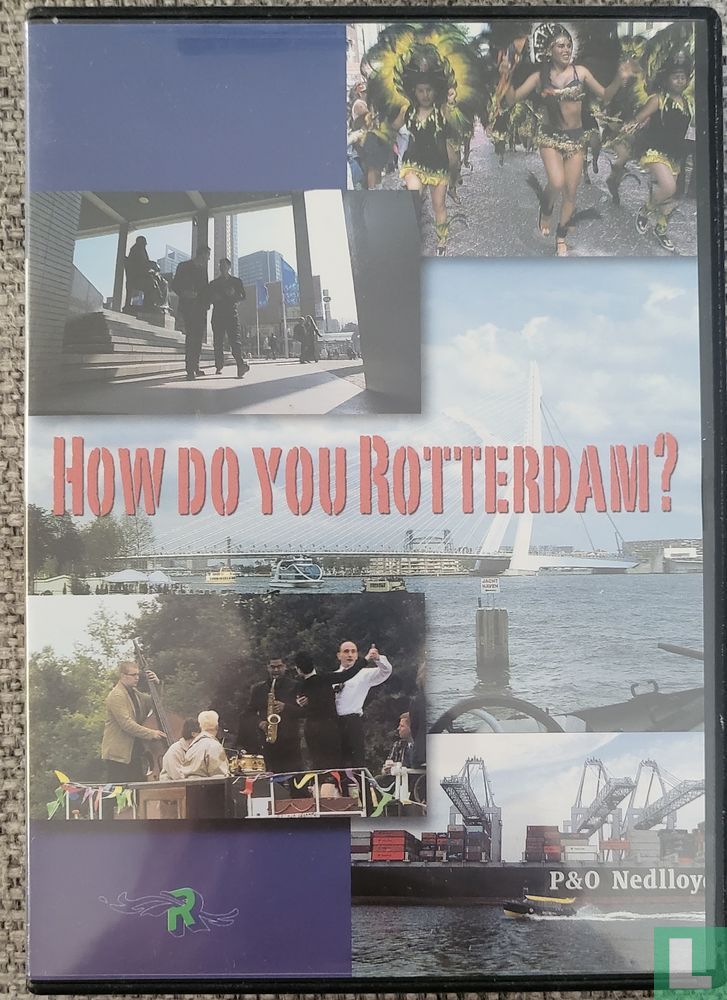 How do you Rotterdam?