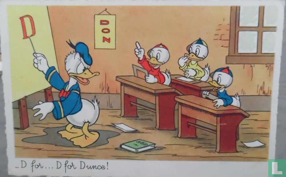 D for...D for Dunce!