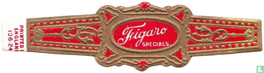 Figaro Specials.
