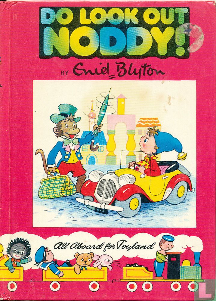 Do look out Noddy!