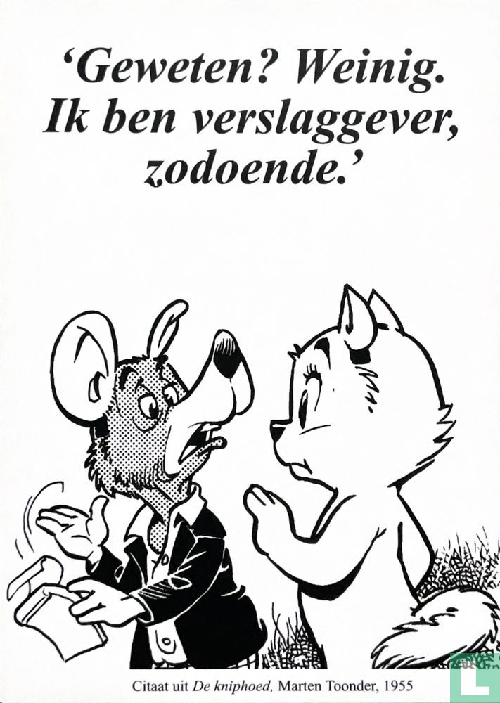 Geweten? Weinig.