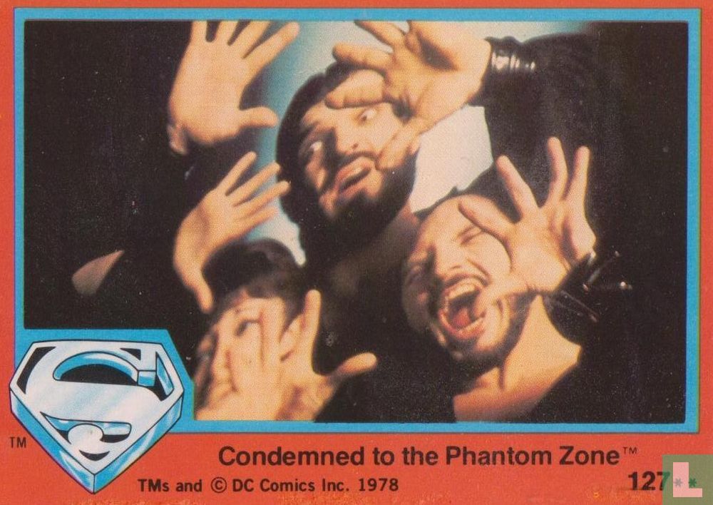 Condemned to the Phantom Zone