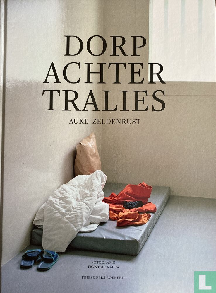 Dorp achter tralies