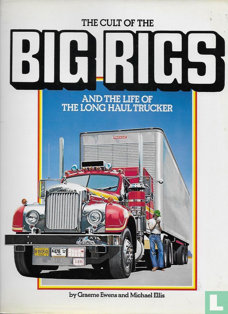 The Cult of the Big Rigs (1978) - Ellis, Michael - LastDodo