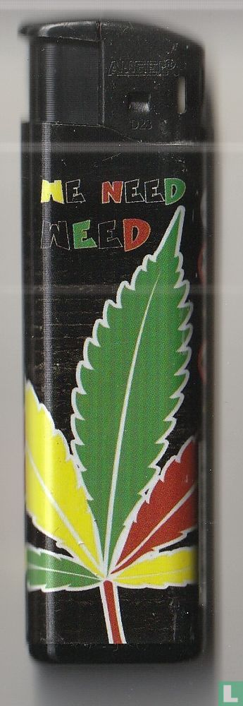 We need Weed