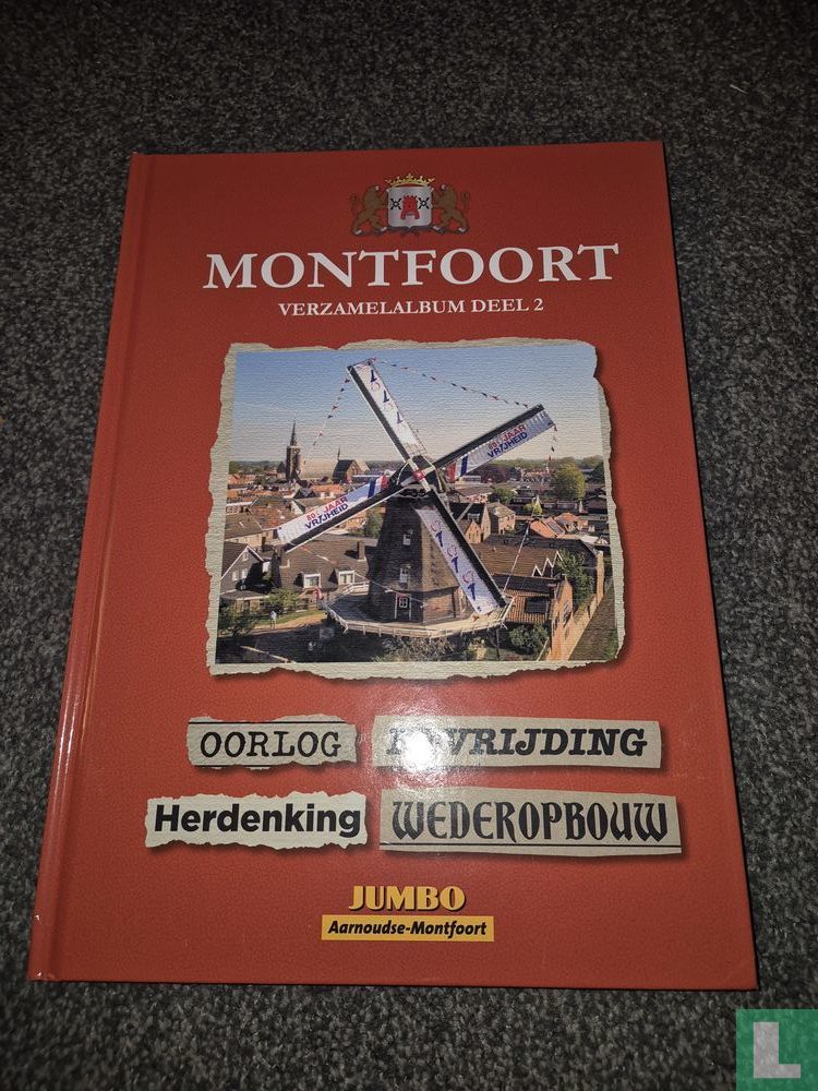 Montfoort verzamelalbum deel 2 - Oorlog bevrijding herdenking wederopbouw