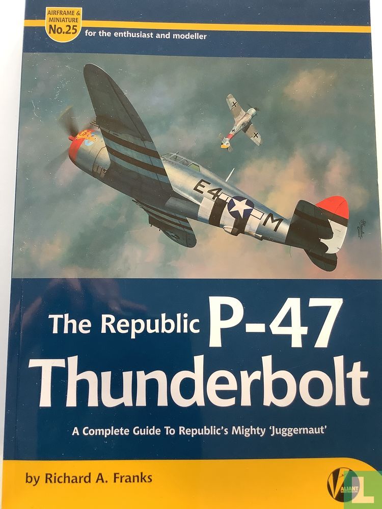 The Republic P-47 Thunderbolt