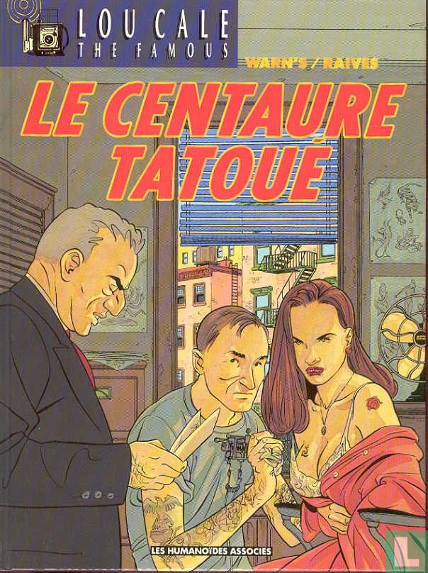 Le centaure tatoué