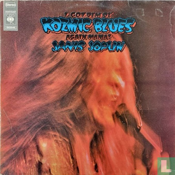 I Got Dem Ol' Kozmic Blues Again Mama!