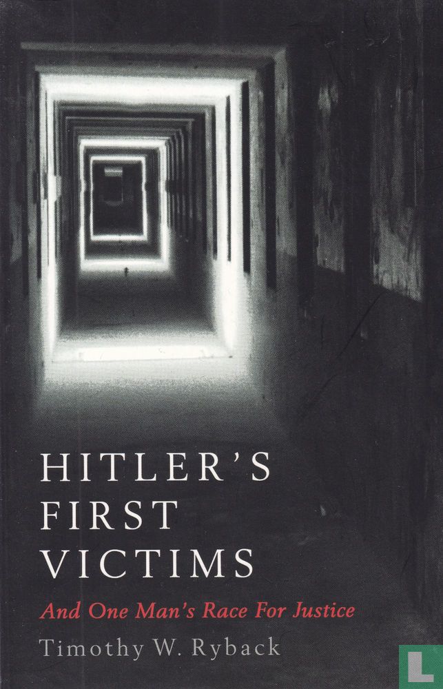 Hitler's First Victims (2015) - Ryback, Timothy W. - LastDodo