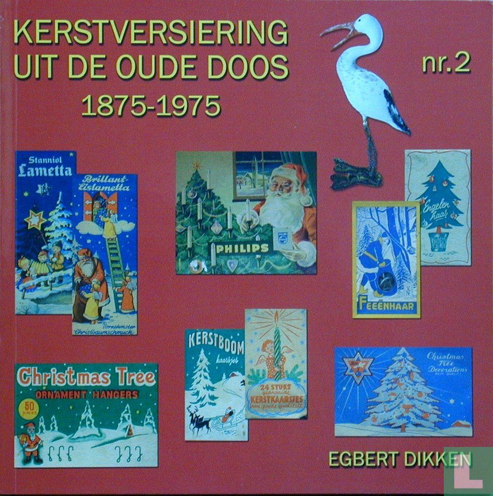 Kerstversiering uit de oude doos 1875-1975 #2 2 (2009) - Dikken, Egbert -  LastDodo