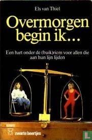 Overmorgen begin ik...
