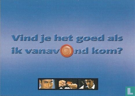 B004158 - SOA "Vind je het goed als ik vanavond kom?"