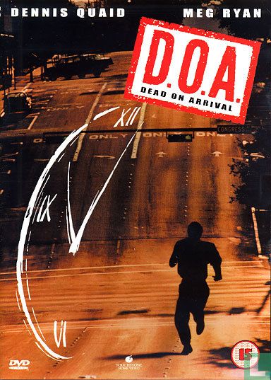 D.O.A. (Dead on Arrival)
