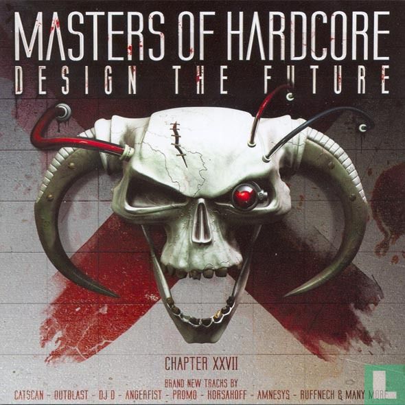 Masters Of Hardcore Chapter XXVII - Design The Future CD