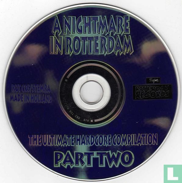 A Nightmare In Rotterdam Part Two - The Ultimate Hardcore