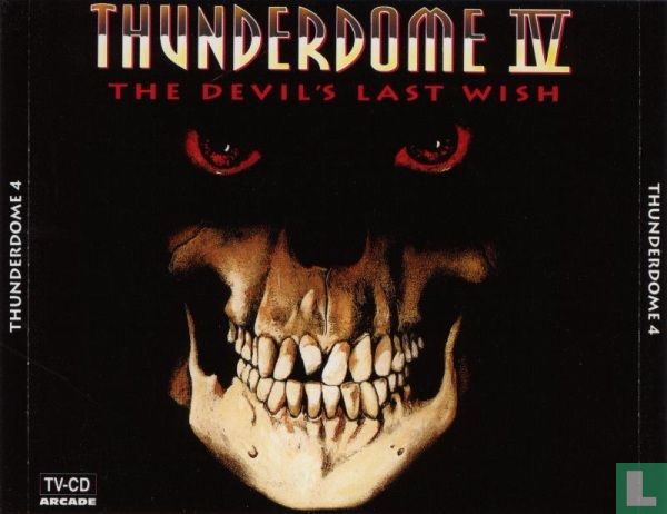 Thunderdome IV - The Devil's Last Wish