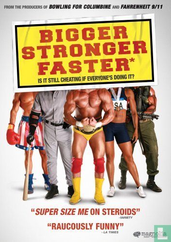 Bigger Stronger Faster*