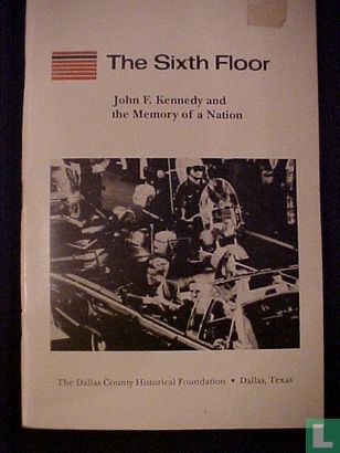 The Sixth Floor  John F Kennedy and the Memory of a Nation - Bild 1