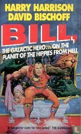 Bill the Galactic Hero... on the Planet of the Hippies from Hell - Image 1