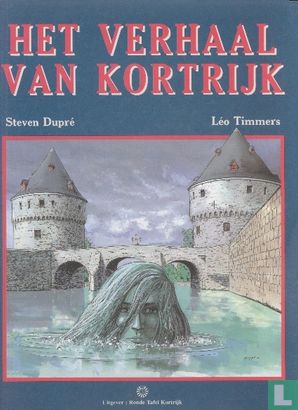 Het verhaal van Kortrijk - Afbeelding 1