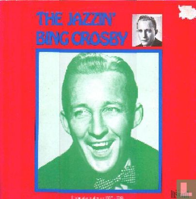 The Jazzin' Bing Crosby 1927-1938 - Afbeelding 1