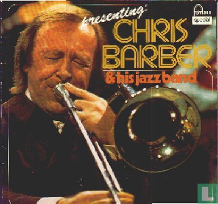 Presenting: Chris Barber & His Jazzband  - Afbeelding 1