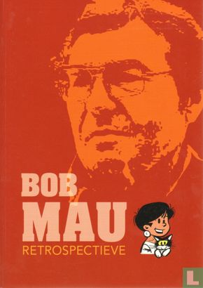 Bob Mau - Retrospectieve - Afbeelding 1