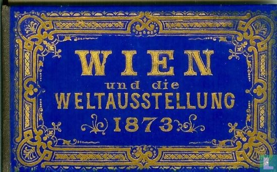 Wien und die Weltausstellung 1873 - Bild 1