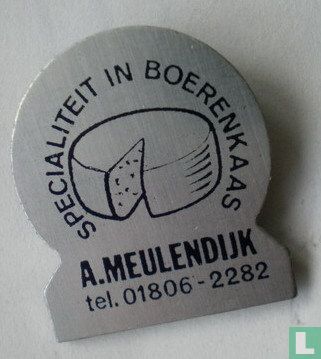 Specialiteit in boerenkaas A. Meulendijk Tel. 01806-2282