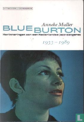 Blue Burton Herinneringen aan een Nederlandse Jazz zangeres 1933-1989 - Afbeelding 1