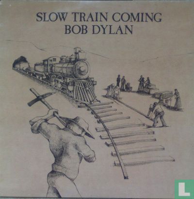 Slow Train Coming - Afbeelding 1