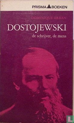 Dostojewski, de schrijver, de mens - Afbeelding 1