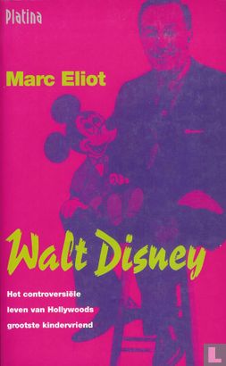 Walt Disney Het controversiële leven van Hollywoods grootste kindervriend - Afbeelding 1
