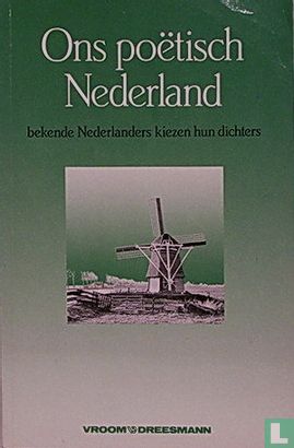Ons poëtisch Nederland; bekende Nederlanders kiezen hun dichters - Image 1
