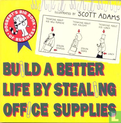 Dogbert's Big Book of Business - Build a Better Life by Stealing Office Supplies - Image 1