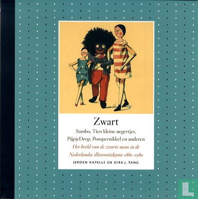 Zwart - Het beeld van de zwarte mens in de Nederlandse illustratiekunst 1880-1980 - Image 1