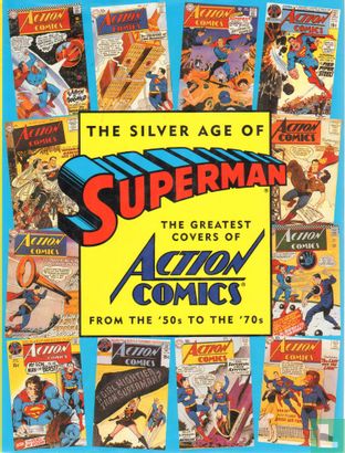 The silver age of Superman, The greatest covers of Action Comics from the 50's to the 70's - Image 1